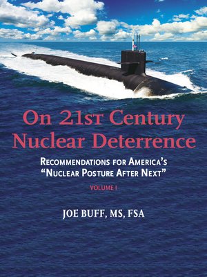 cover image of On 21st Century Nuclear Deterrence: Recommendations for America's Nuclear Posture After Next--Volume 1